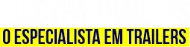 O Especialista em Trailers